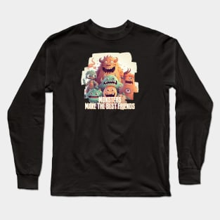 Monsters Make the Best Friends Long Sleeve T-Shirt